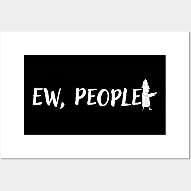 Ew People Wall Art by AbstractWorld